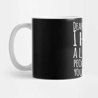 Dear Karma I Have A List Of People That You Missed - Funny Sarcasm Quotes Mug
